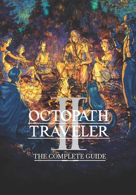 Octopath Traveler II: The Complete Guide By Herman Kaspersen Cover Image