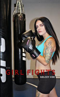 The Girl Fights (The Girlfights #95)