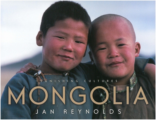 Vanishing Cultures: Mongolia (Vanishing Cultures Series) Cover Image
