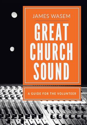 Great Church Sound: a guide for the volunteer Cover Image