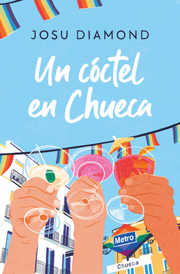 Un cóctel en Chueca / A Drink in Chueca (Trilogía Un cóctel en Chueca #1)