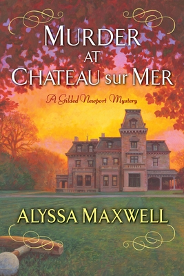 Murder at Chateau sur Mer (A Gilded Newport Mystery #5)