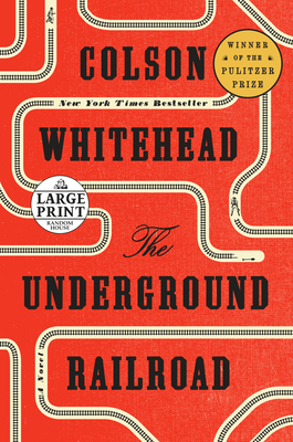 The Underground Railroad (Oprah's Book Club): A Novel By Colson Whitehead Cover Image