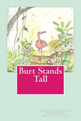 Burt Stands Tall (Sweet Sentiments for Kids)