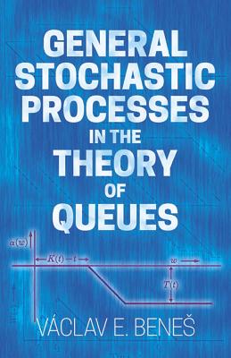 General Stochastic Processes in the Theory of Queues Cover Image