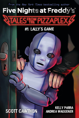 Lally's Game: An AFK Book (Five Nights at Freddy's: Tales from the  Pizzaplex #1) (Paperback)