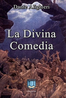 La Divina Comedia: Obra maestra de la literatura universal By Cayetano Rosell (Translator), Dante Alighieri Cover Image