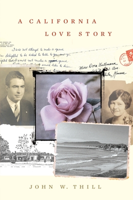 A California Love Story By John W. Thill Cover Image