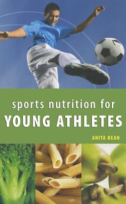Sports Nutrition for Young Athletes By Anita Bean Cover Image