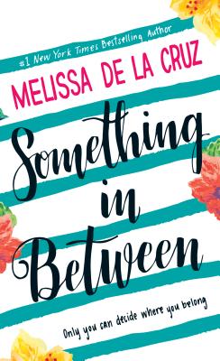 Something in Between By Melissa de la Cruz Cover Image
