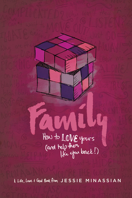 Family: How to Love Yours (and Help Them Like You Back) (Life) Cover Image