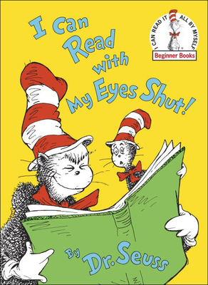 I Can Read with My Eyes Shut (I Can Read It All by Myself Beginner Books (Pb)) By Dr Seuss Cover Image