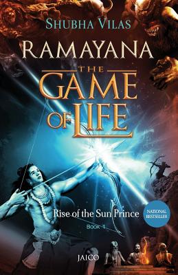 Ramayana: The Game of Life - Book 1 - Rise of the Sun Prince Cover Image