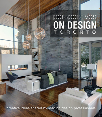 Perspectives on Design Toronto: Creative Ideas Shared By Leading Design Professionals Cover Image