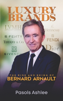 Bernard Arnault's Rise as Richest Man: Role of Luxury Brands, Future