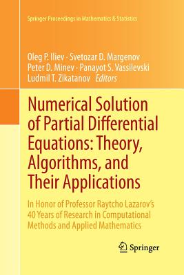 Numerical Solution of Partial Differential Equations: Theory, Algorithms, and Their Applications: In Honor of Professor Raytcho Lazarov's 40 Years of (Springer Proceedings in Mathematics & Statistics #45) Cover Image