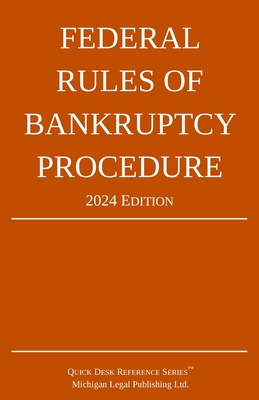 Federal Rules of Bankruptcy Procedure; 2024 Edition: With Statutory Supplement Cover Image