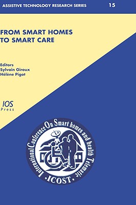 From Smart Homes to Smart Care (Assistive Technology Research #15) Cover Image