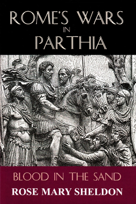 Rome's Wars in Parthia: Blood in the Sand Cover Image