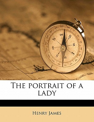 The Portrait of a Lady Volume 3 By Henry James Cover Image