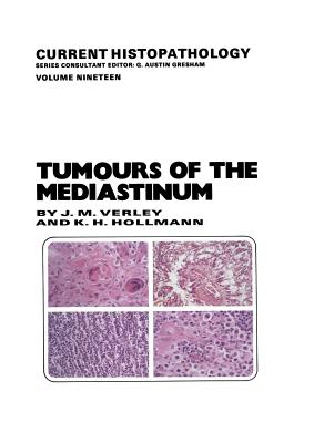 Tumours of the Mediastinum (Current Histopathology #19)