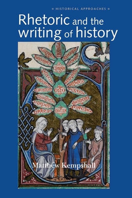 Rhetoric and the Writing of History, 400-1500 Cover