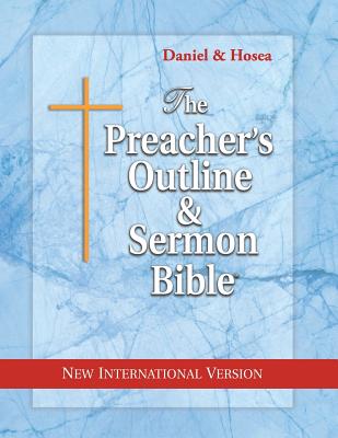 The Preacher's Outline & Sermon Bible: Daniel & Hosea: New International Version Cover Image