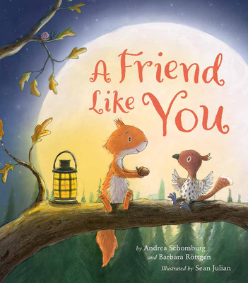 A Friend Like You By Andrea Schomburg, Barbara Rottgen, Sean Julian (Illustrator) Cover Image