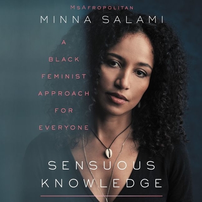 Sensuous Knowledge Lib/E: A Black Feminist Approach for Everyone Cover Image