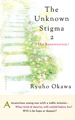 The Unknown Stigma 2 (the Resurrection) By Ryuho Okawa Cover Image