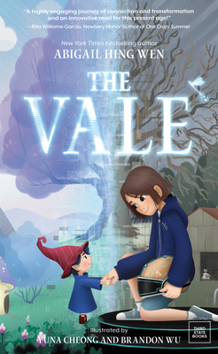 The Vale By Abigail Hing Wen, Yuna Cheong (Illustrator), Brandon Wu (Illustrator) Cover Image