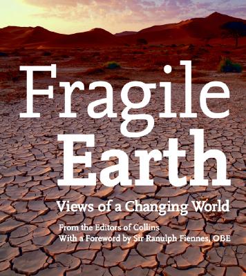 Fragile Earth: Views of a Changing World
