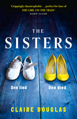 The Sisters By Claire Douglas Cover Image