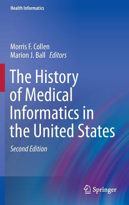 The History of Medical Informatics in the United States (Health Informatics)