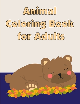 Animal Coloring Book for Adults: Coloring Pages for Boys, Girls, Fun Early  Learning, Toddler Coloring Book (Easy Learning #6) (Paperback) | Prologue  Bookshop