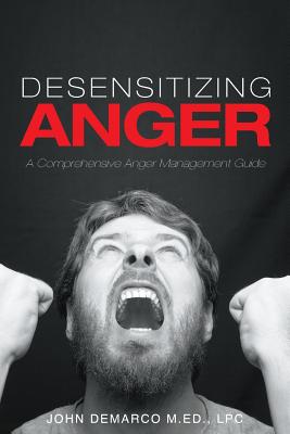 Desensitizing Anger: A Comprehensive Anger Management Guide Cover Image