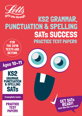 KS2 English Grammar, Punctuation and Spelling SATs Practice Test Papers: 2018 Tests (Letts KS3 Revision Success) Cover Image