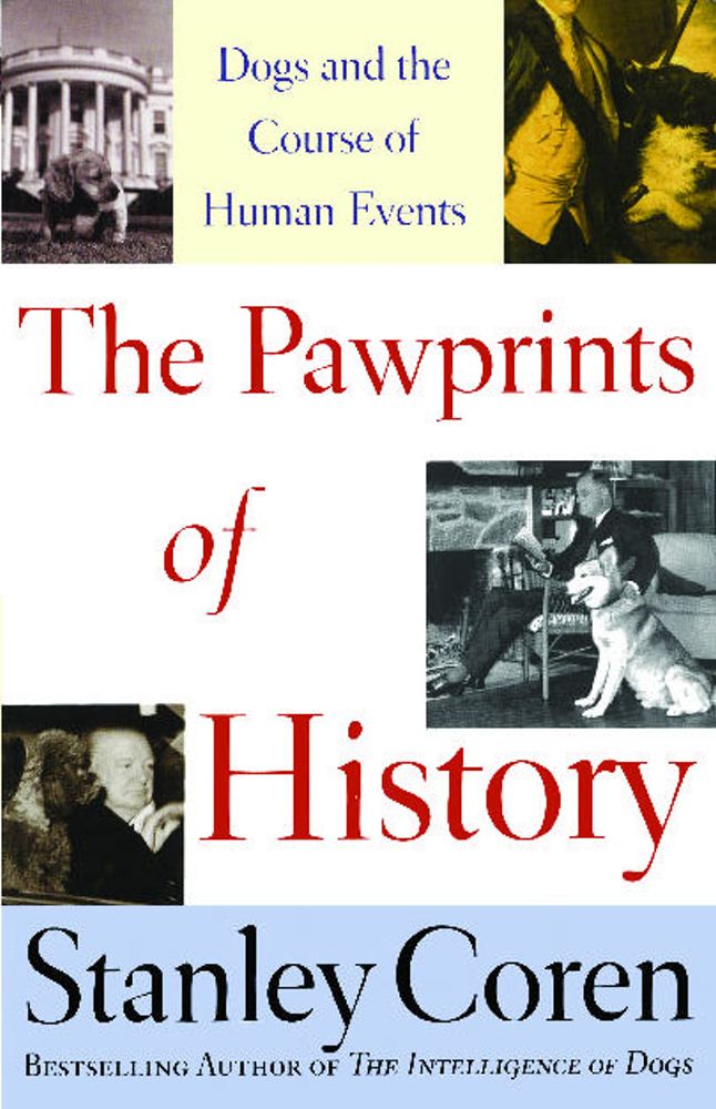 The Pawprints of History: Dogs and the Course of Human Events By Stanley Coren Cover Image