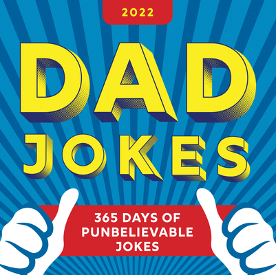 2022 Dad Jokes Boxed Calendar: 365 Days of Punbelievable Jokes (World's Best Dad Jokes Collection) By Sourcebooks Cover Image