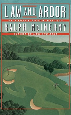 Law and Ardor: An Andrew Broom Mystery By Ralph McInerny Cover Image