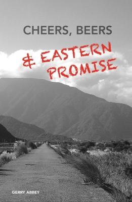 Cheers, Beers, and Eastern Promise Cover Image