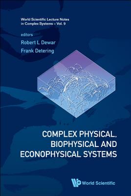 Complex Physical, Biophysical and Econophysical Systems - Proceedings of the 22nd Canberra International Physics Summer School (World Scientific Lecture Notes in Complex Systems #9) Cover Image