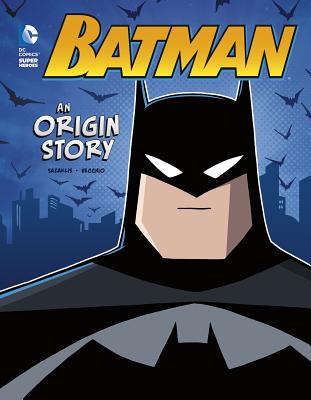 Batman: An Origin Story (DC Super Heroes Origins) By John Sazaklis, Luciano Vecchio (Illustrator) Cover Image