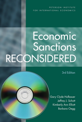 Economic Sanctions Reconsidered [With CD]: [Softcover with CD-Rom] [With CDROM] By Gary Clyde Hufbauer, Jeffrey Schott, Kimberly Ann Elliott Cover Image