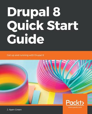 Drupal 8 Quick Start Guide By Jeff Greenberg Cover Image