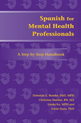 Spanish for Mental Health Professionals: A Step by Step Handbook [With CDROM] (Paso a Paso Series for Health-Care Professionals)