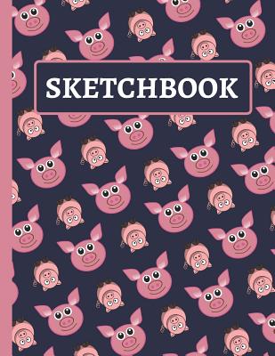 Sketchbook: Cute Pig Sketchbook for Kids to Practice Drawing Cover Image