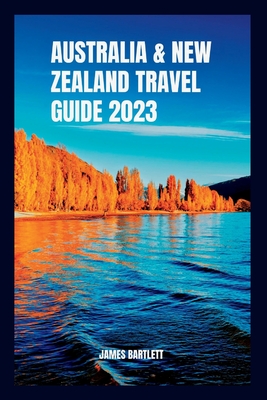 Australia and New Zealand Travel Guide 2023 Cover Image