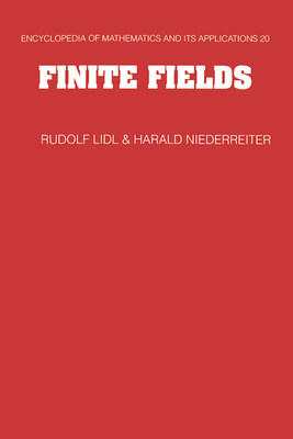 Finite Fields (Encyclopedia of Mathematics and Its Applications #20 ...