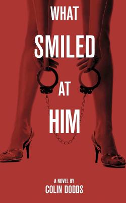 Cover for What Smiled at Him